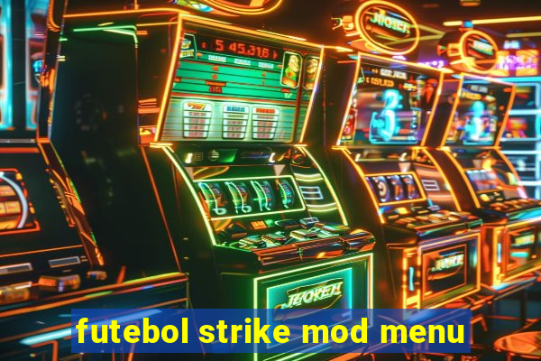 futebol strike mod menu